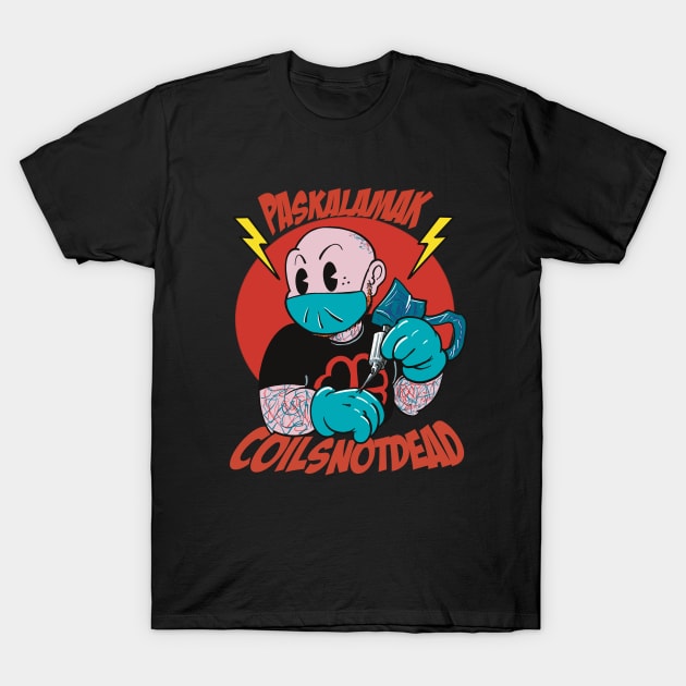 coils not dead T-Shirt by Paskalamak